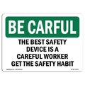 Signmission OSHA BE CAREFUL Sign, Safety Device Careful Worker, 10in X 7in Aluminum, 7" W, 10" L, Landscape OS-BC-A-710-L-10042